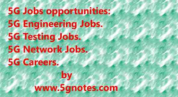 5G Jobs opportunities: Engineering, Testing, 5g Careers, Network jobs