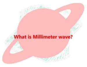 5G NR: Millimeter wave and mmwave characteristics